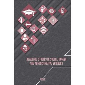 Academic Studies In Social, Human And Administrative Sciences - Kolektif