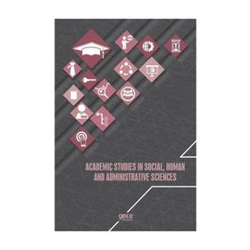 Academic Studies In Social, Human And Administrative Sciences - Kolektif