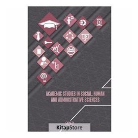 Academic Studies In Social, Human And Administrative Sciences - Kolektif