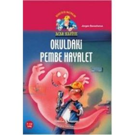 ACAR HAFIYE - OKULDAKI PEMBE HAYALET - JÜRGEN BANSCHERUS