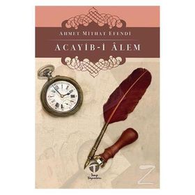 Acayib-i Alem - Ahmet Mithat Efendi