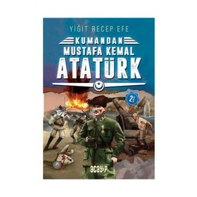 Acayip Kitaplar Kumandan - Mustafa Kemal Atatürk