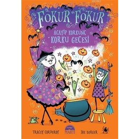 Acayip Korkunç Korku Gecesi - Fokur Fokur - Martı Yayınları