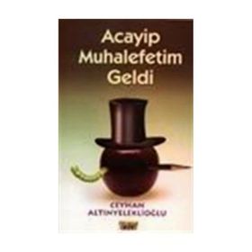 Acayip Muhalefetim Geldi-Ceyhan Altınyeleklioğlu