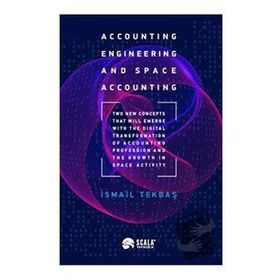 Accounting Engineering and Space Accounting - İsmail Tekbaş