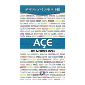 Açe / Medeniyet Şehirleri - Mehmet Özay