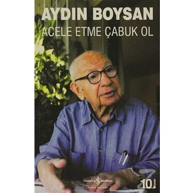 ACELE ETME ÇABUK OL - AYDIN BOYSAN
