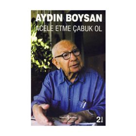 ACELE ETME ÇABUK OL - AYDIN BOYSAN
