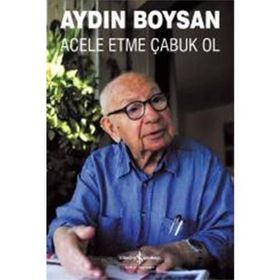 ACELE ETME ÇABUK OL - AYDIN BOYSAN