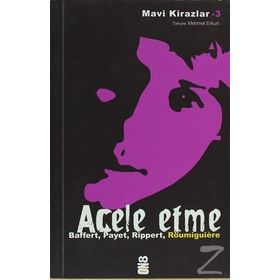 ACELE ETME MAVI KIRAZLAR 3 - CECILE ROUMIGUIERE;JEAN-MICHEL PAYET;MARYVONNE RIPPERT;SIGRID BAFFERT