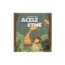 Acele Etme - Nurefşan Sağlam