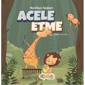 Acele Etme - Nurefşan Sağlam
