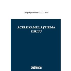 Acele Kamulaştırma Usulü - Mehmet Karaarslan