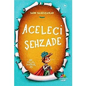 Aceleci Şehzade - Sadık Yalsızuçanlar
