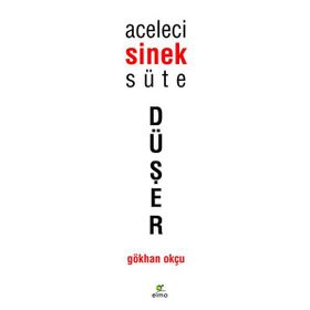 Aceleci Sinek Süte Düşer - Gökhan Okçu