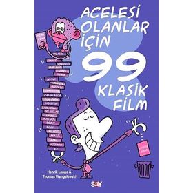 ACELESI OLANLAR İÇİN 99 KLASIK FILM - HENRIK LANGE;THOMAS WENGELEWSKI
