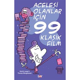ACELESI OLANLAR İÇİN 99 KLASIK FILM - HENRIK LANGE;THOMAS WENGELEWSKI