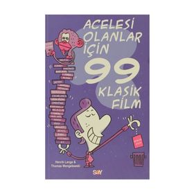 ACELESI OLANLAR İÇİN 99 KLASIK FILM - HENRIK LANGE;THOMAS WENGELEWSKI
