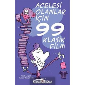 ACELESI OLANLAR İÇİN 99 KLASIK FILM - HENRIK LANGE;THOMAS WENGELEWSKI