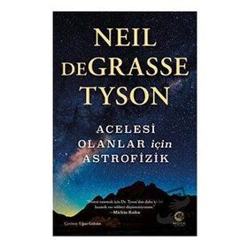 Acelesi Olanlar İçin Astrofizik-Neil deGrasse Tyson-Nova Kitap