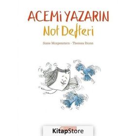 Acemi Yazarın Not Defteri - Susie Morgenstern Theresa Bronn
