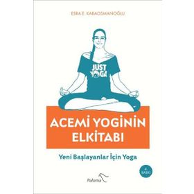 Acemi Yoginin Elkitabı - Esra E. Karaosmanoğlu