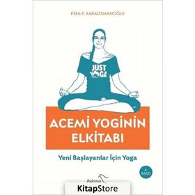 Acemi Yoginin Elkitabı - Esra E. Karaosmanoğlu