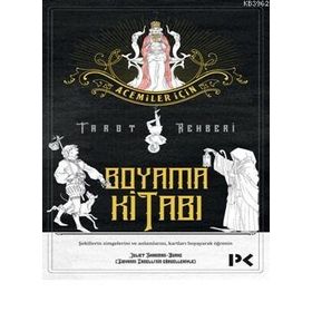 Acemiler İçin Tarot Rehberi - Boyama Kitabı - Juliet Sharman-Burke