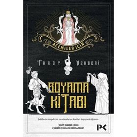 Acemiler İçin Tarot Rehberi - Boyama Kitabı - Juliet Sharman-Burke