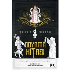 Acemiler İçin Tarot Rehberi - Boyama Kitabı - Juliet Sharman-Burke