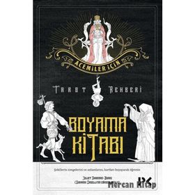 Acemiler İçin Tarot Rehberi - Boyama Kitabı - Juliet Sharman-Burke