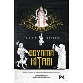 Acemiler İçin Tarot Rehberi - Boyama Kitabı - Juliet Sharman-Burke