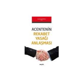 Acentenin Rekabet Yasağı Anlaşması - Sadullah Evliyaoğlu