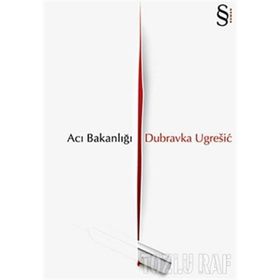 ACI BAKANLIĞI - DUBRAVKA UGRESIC