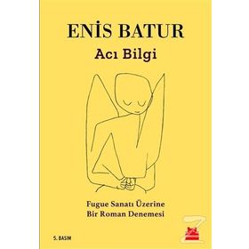 Acı Bilgi - Enis Batur