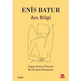 Acı Bilgi - Enis Batur