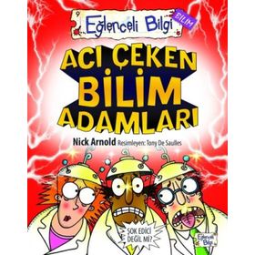 Acı Çeken Bilim Adamları Eğlenceli Bilgi - 30 - Nick Arnold
