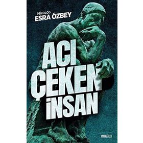Acı Çeken İnsan - Esra Özbey