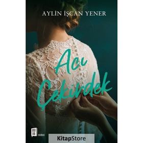 Acı Çekirdek - Aylin İşcan Yener