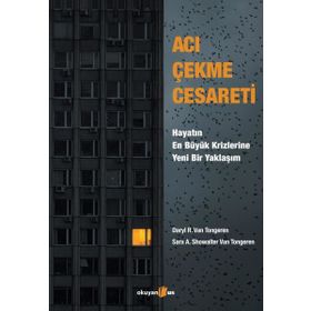 Acı Çekme Cesareti - Darly R. Van Tongeren Sara Var Tongeren