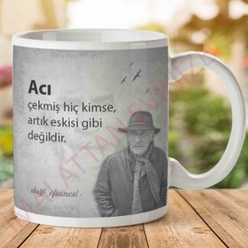 Acı Çekmiş Kimse Baskılı Kupa