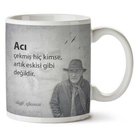 Acı Çekmiş Kimse Baskılı Kupa