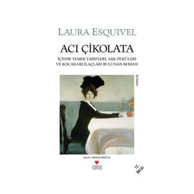 ACI ÇIKOLATA - LAURA ESQUIVEL (ISBN:9789750717888)
