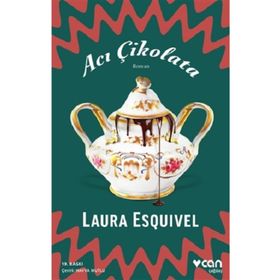 ACI ÇIKOLATA - LAURA ESQUIVEL (ISBN:9789750717888)