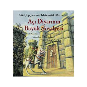 Açı Diyarının Büyük Şövalyesi - Sör Çepçevre’nin Matematik Maceraları - Cindy Neuschwander