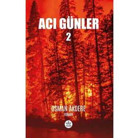 Acı Günler 2 - Osman Akdere -Elpis Yayınları