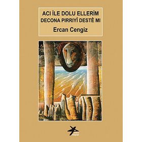 ACI İLE DOLU ELLERIM - ERCAN CENGIZ