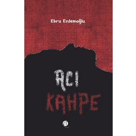 Acı Kahpe - Ebru Erdemoğlu