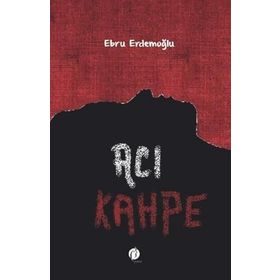 Acı Kahpe - Ebru Erdemoğlu