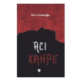 Acı Kahpe - Ebru Erdemoğlu